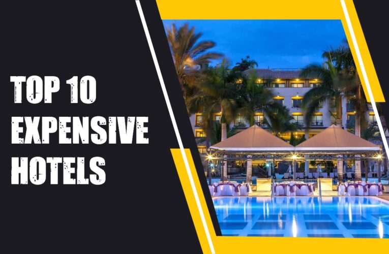 Top 10 Expensive Hotels in the USA